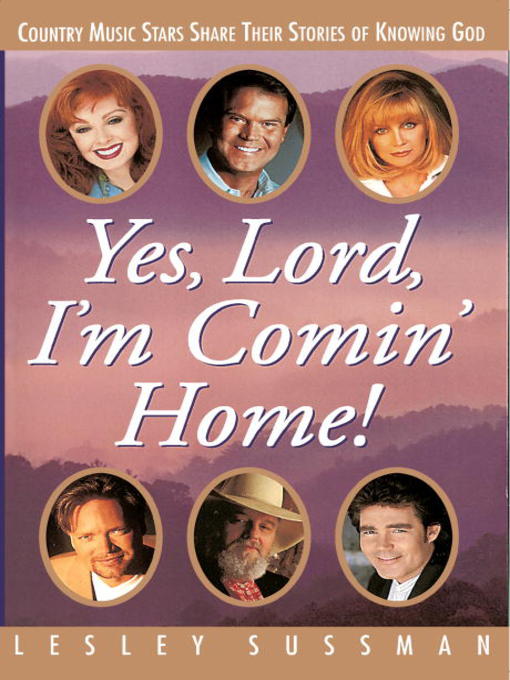 Title details for Yes, Lord, I'm Comin' Home! by Lesley Sussman - Available